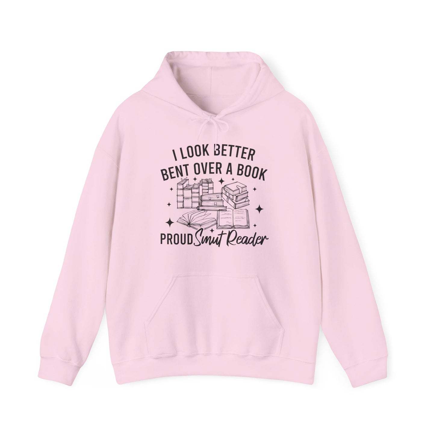 I Look Better Bent Over A Book Proud Smut Reader Hoodie