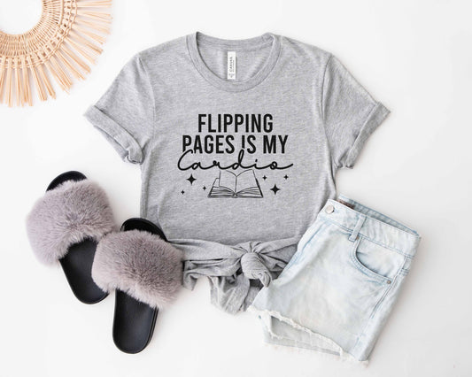 Flipping Pages Is My Cardio T-Shirt