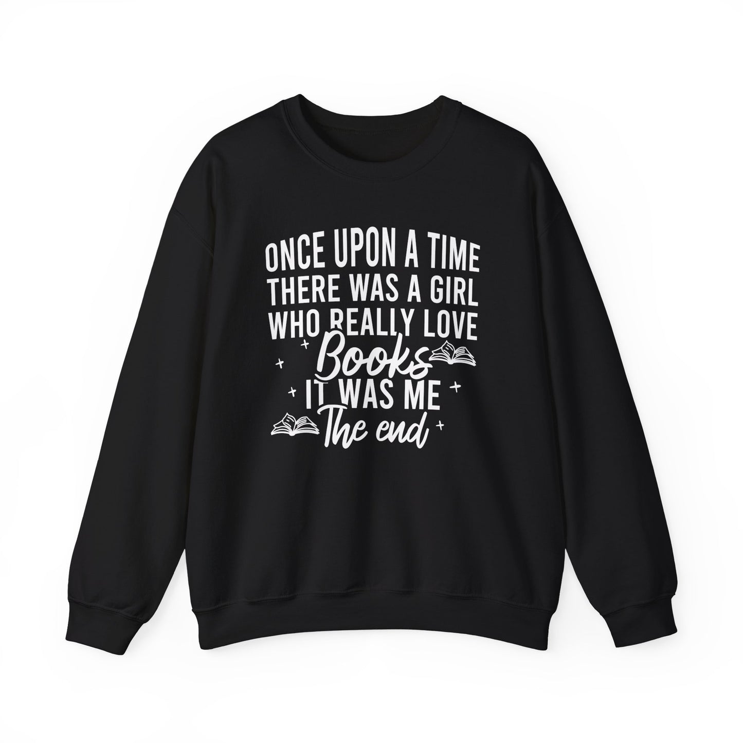Once Upon A Time There Was A Girl Sweatshirt