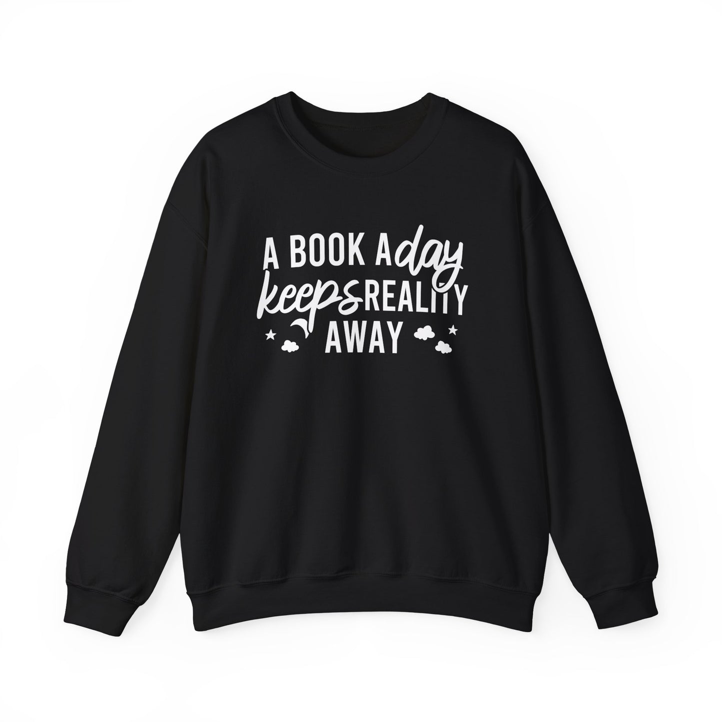 A Book A Day Keeps Reality Away Sweatshirt