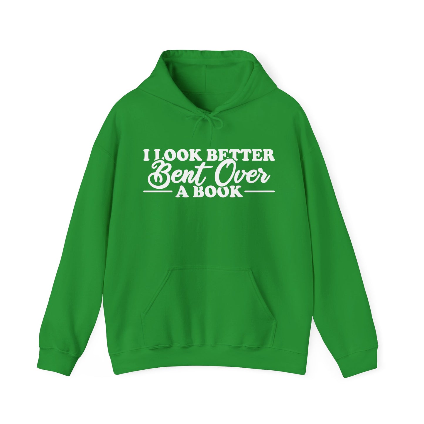 I Look Better Bent Over A Book Hoodie