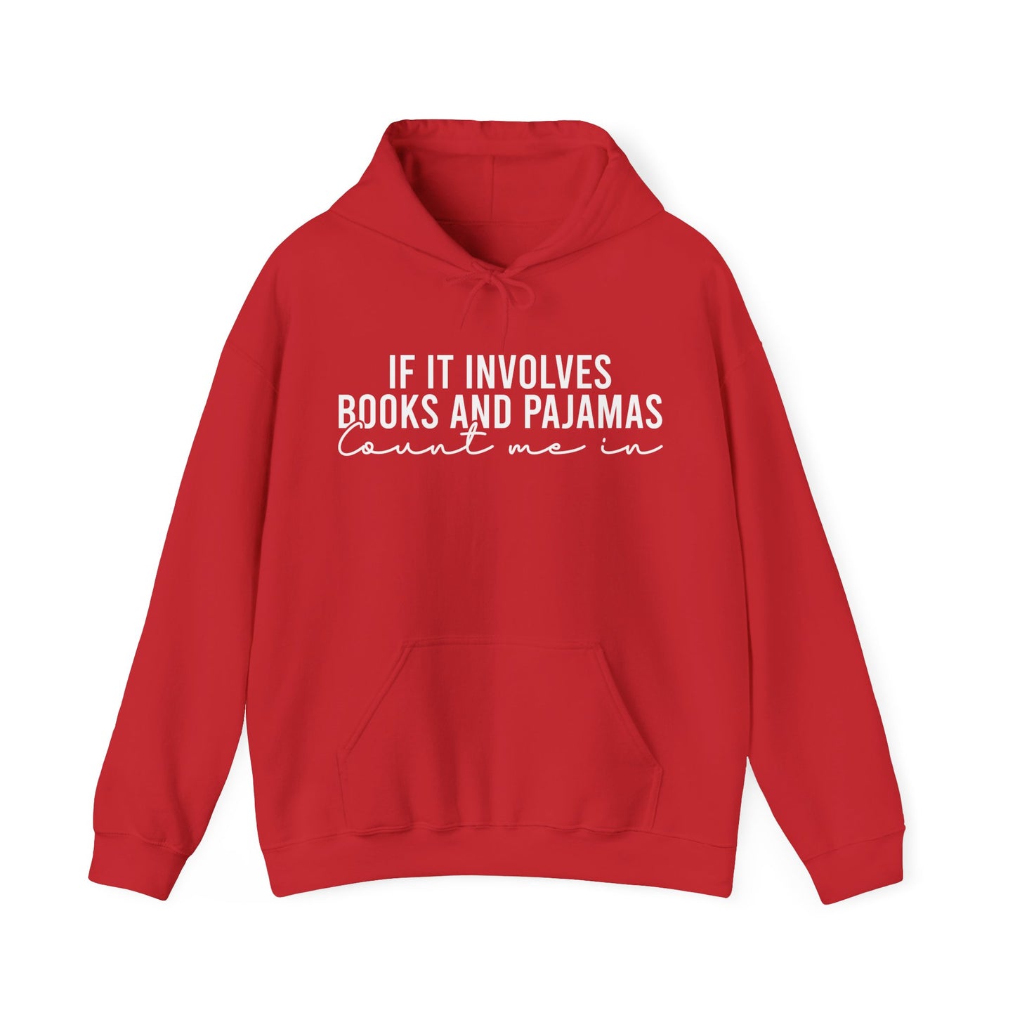 If It Involves Books And Pajamas Count Me In Hoodie