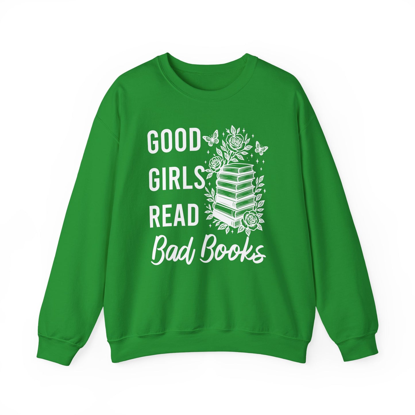 Good Girls Read Bad Books Sweatshirt