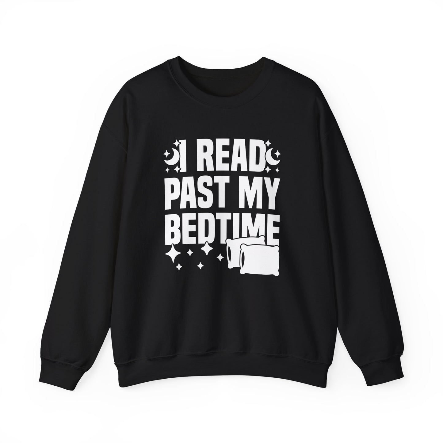I Read Past My Bedtime Sweatshirt