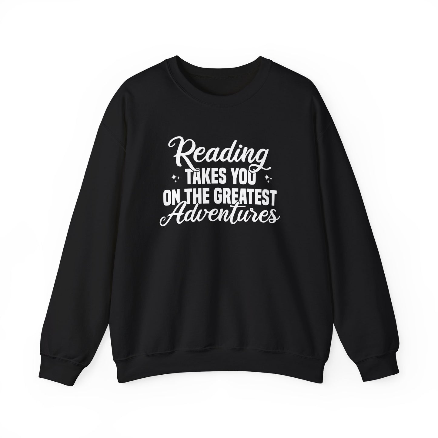 Reading Takes You On The Greatest Adventures Sweatshirt