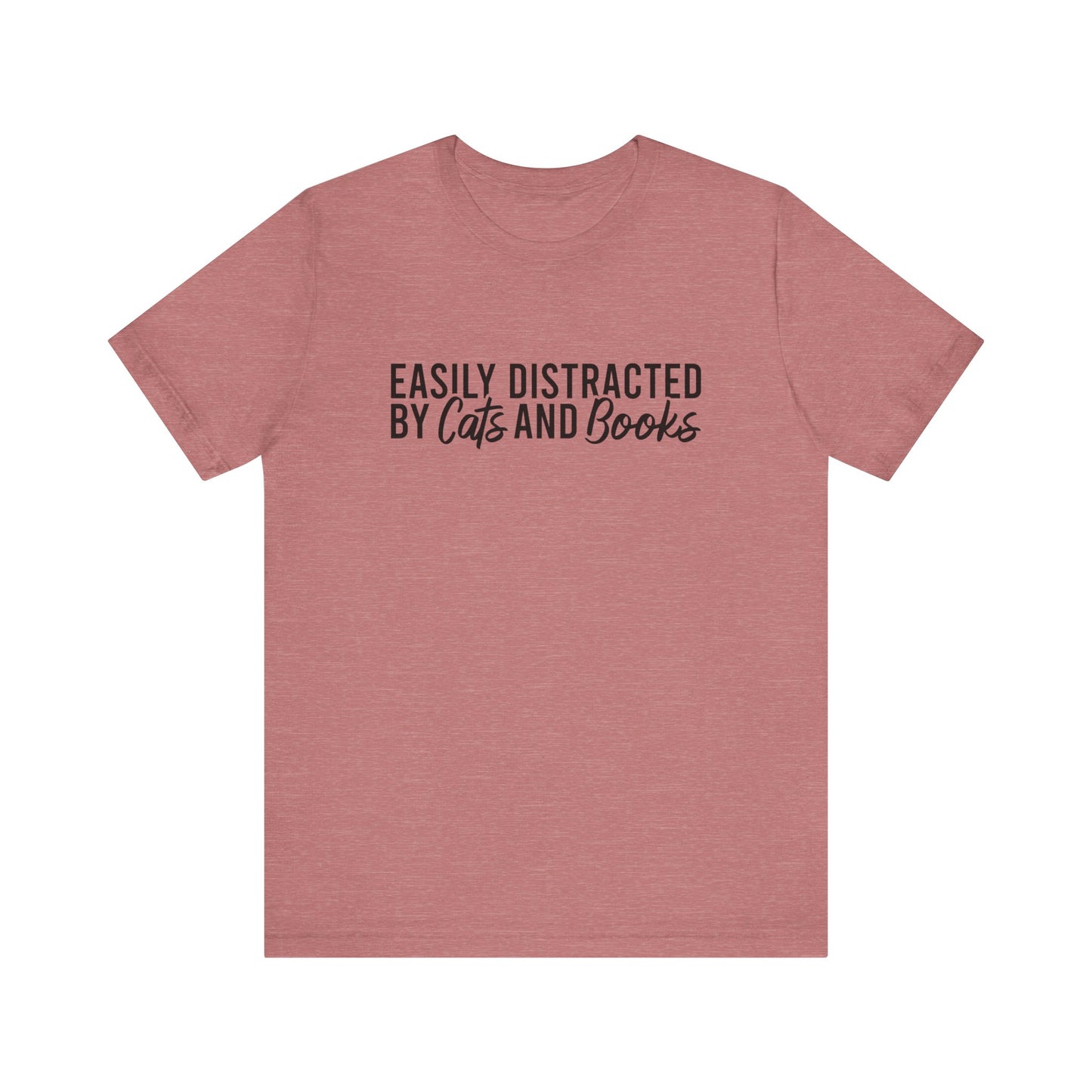 Easily Distracted By Cats And Books T-Shirt