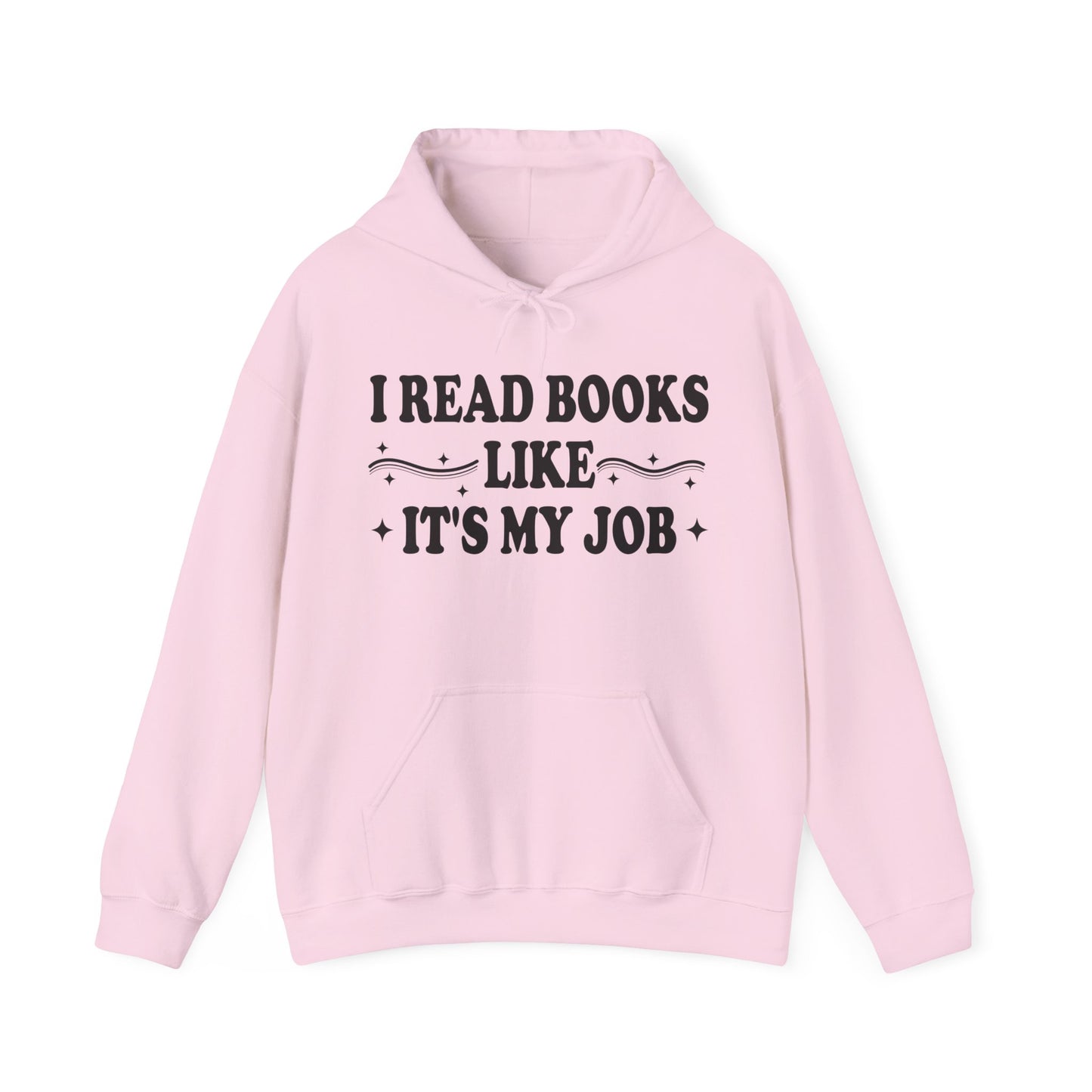 I Read Books Like It's My Job Hoodie