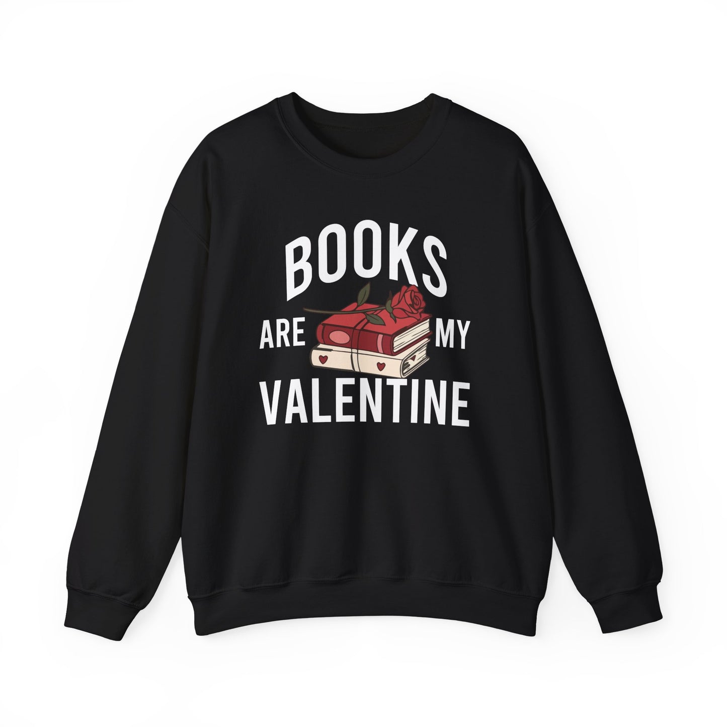 Books Are My Valentine Sweatshirt