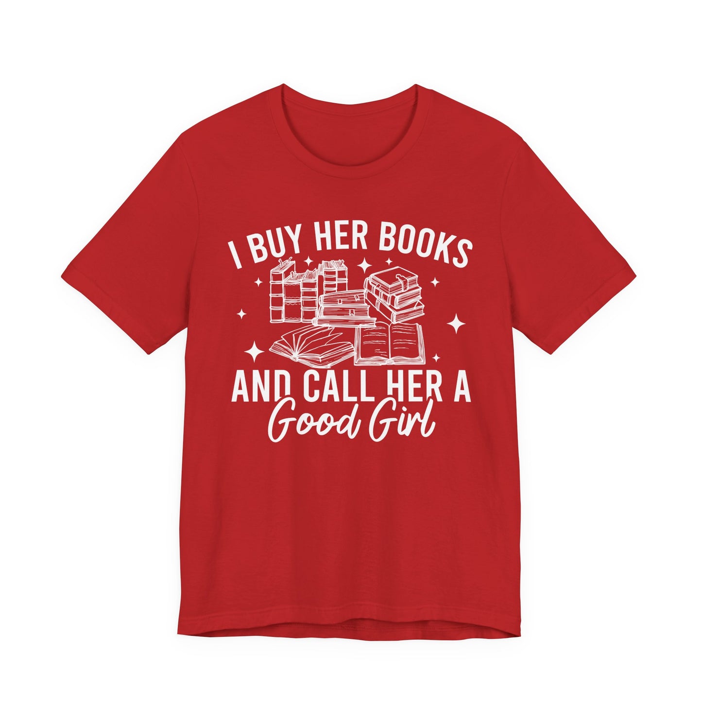 I Buy Her Books And Call Her A Good Girl T-Shirt