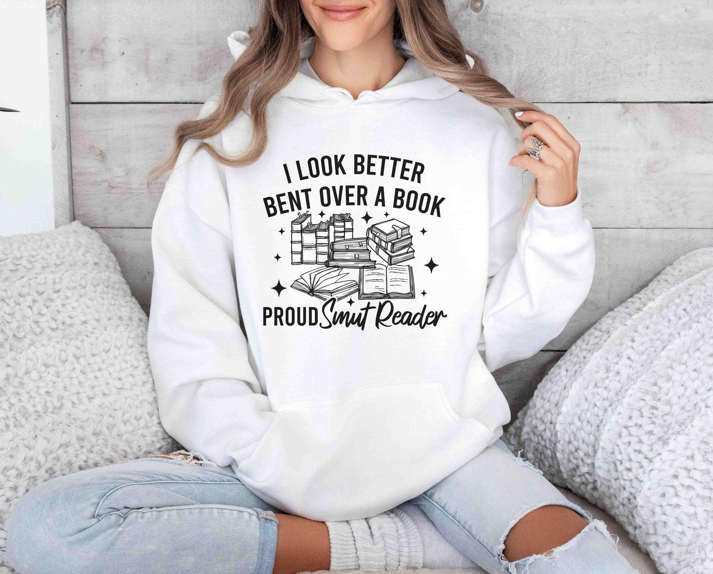 I Look Better Bent Over A Book Proud Smut Reader Hoodie