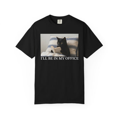 I'll Be In My Office Black Cat Comfort Colors® Shirt