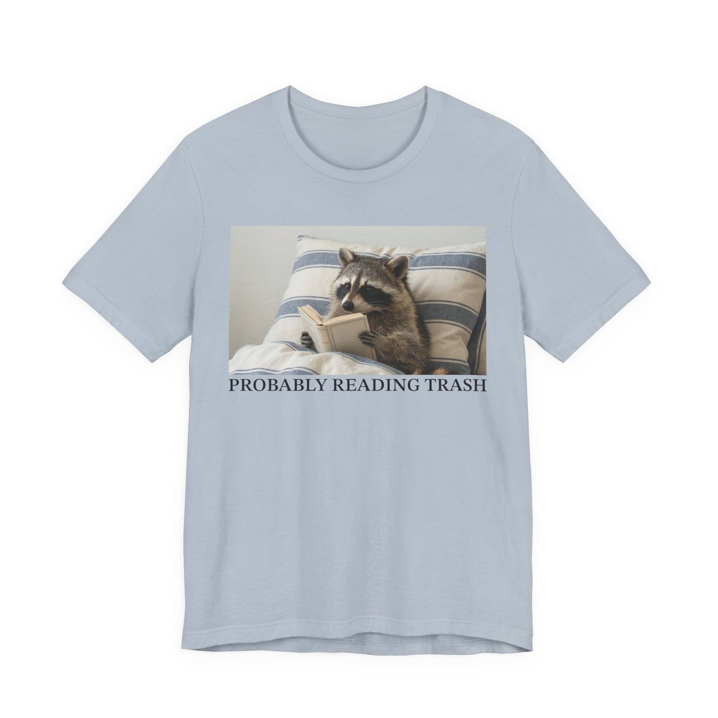 Probably Reading Trash T-Shirt