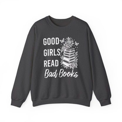 Good Girls Read Bad Books Sweatshirt
