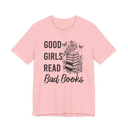 Good Girls Read Bad Books T-Shirt