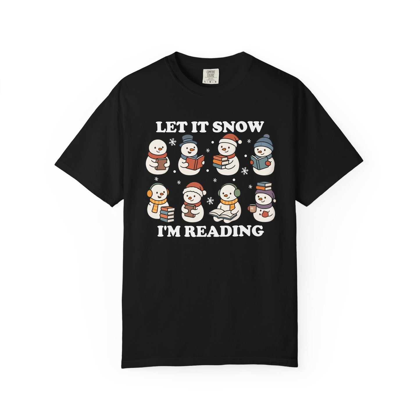 Let It Snow I'm Reading Comfort Colors® Shirt