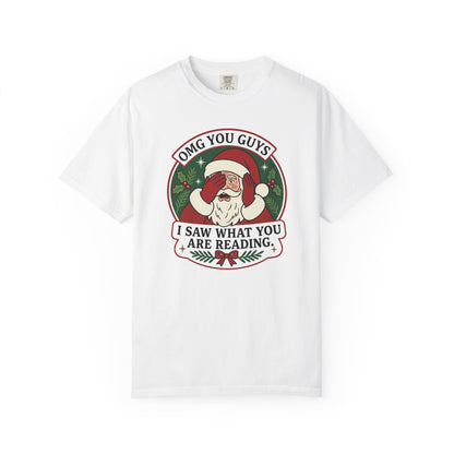 OMG You Guys I Saw What You Are Reading Comfort Colors® Shirt