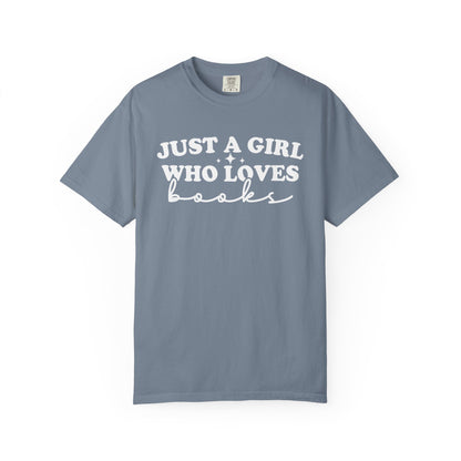 Just A Girl Who Loves Books Comfort Colors® Shirt