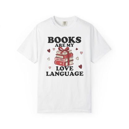 Books Are My Love Language Comfort Colors® Shirt