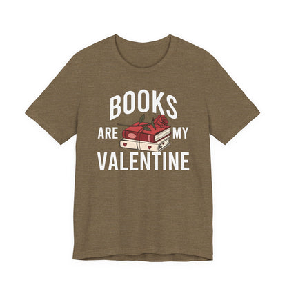 Books Are My Valentine T-Shirt