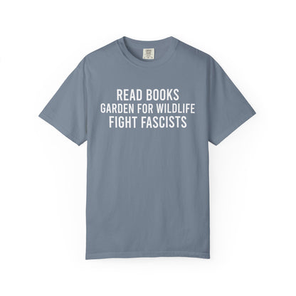 Read Books Garden For Wildlife Fight Fascists Comfort Colors® Shirt