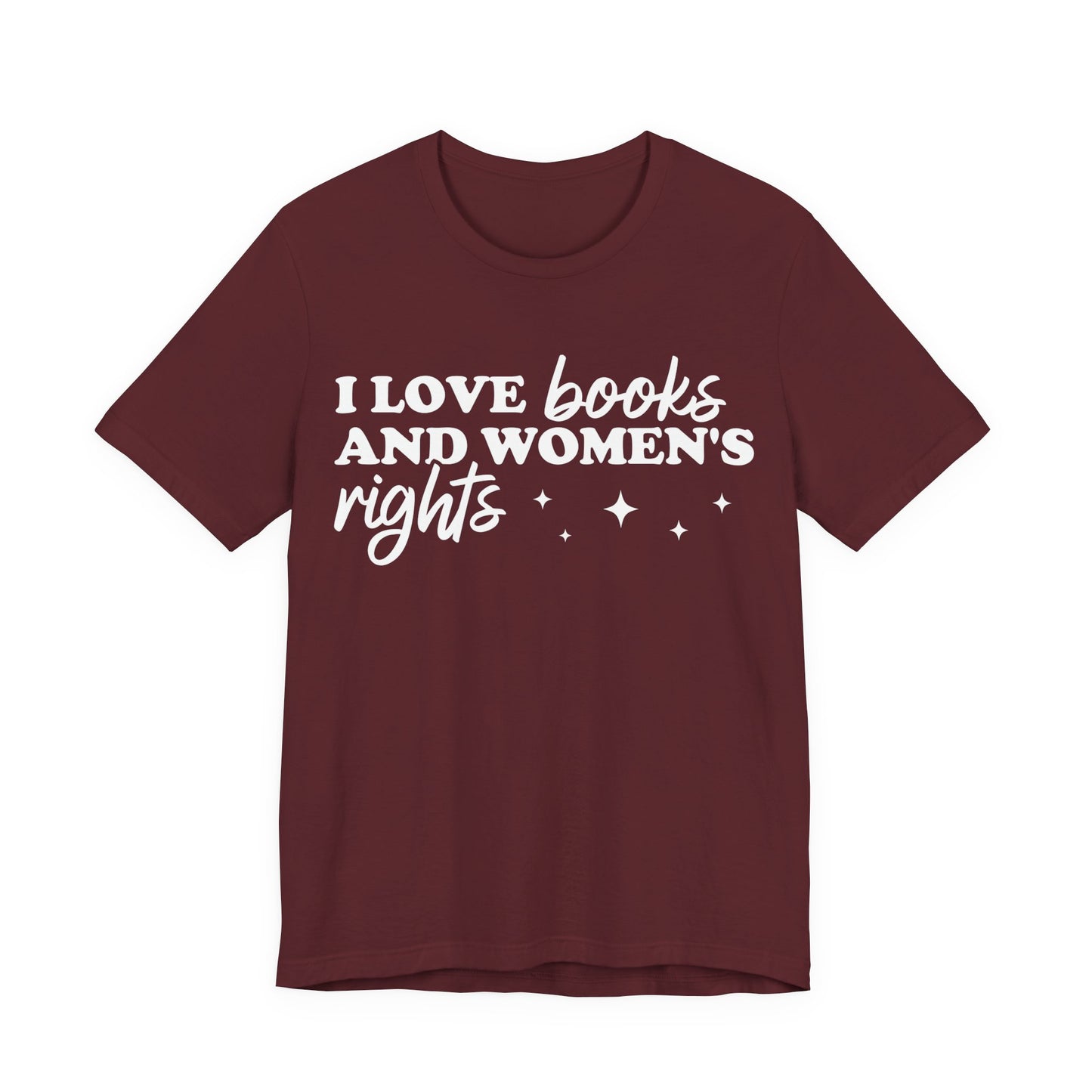 I Love Books And Women’s Rights T-Shirt