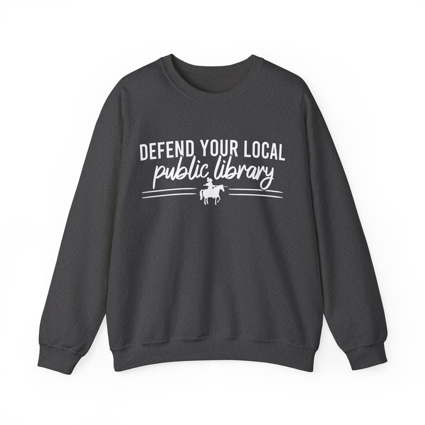 Defend Your Local Public Library Sweatshirt