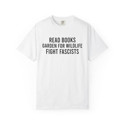 Read Books Garden For Wildlife Fight Fascists Comfort Colors® Shirt