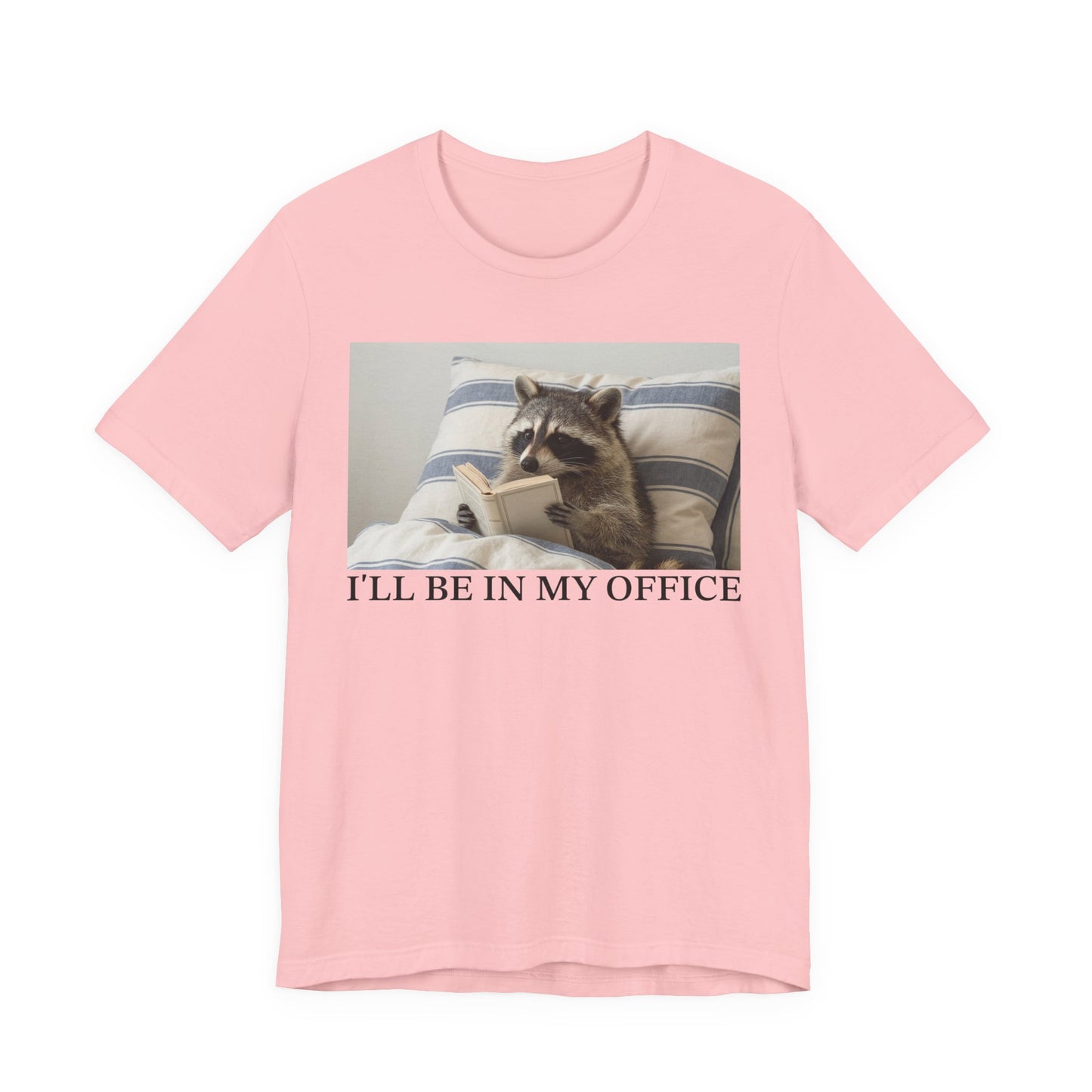 I'll Be In My Office Raccoon T-Shirt