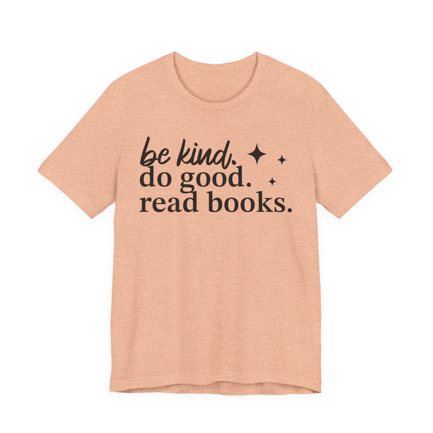 Be Kind Do Good Read Books T-Shirt