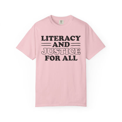 Literacy And Justice For All Comfort Colors® Shirt