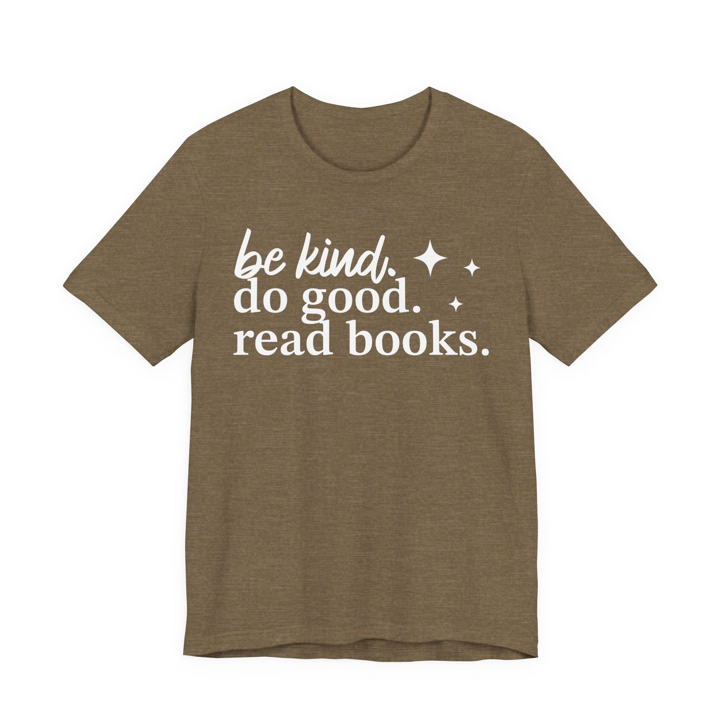 Be Kind Do Good Read Books T-Shirt