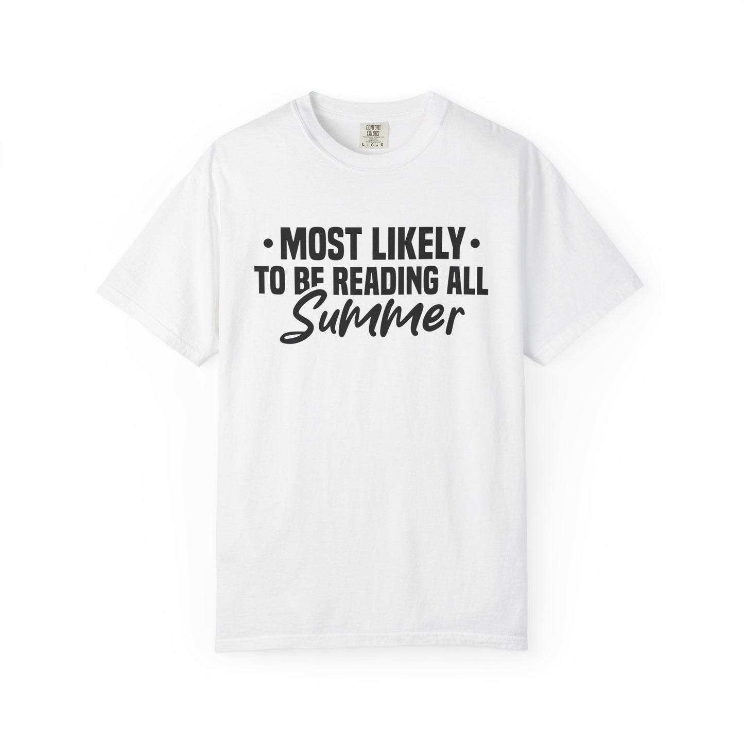 Most Likely To Be Reading All Summer Comfort Colors® Shirt