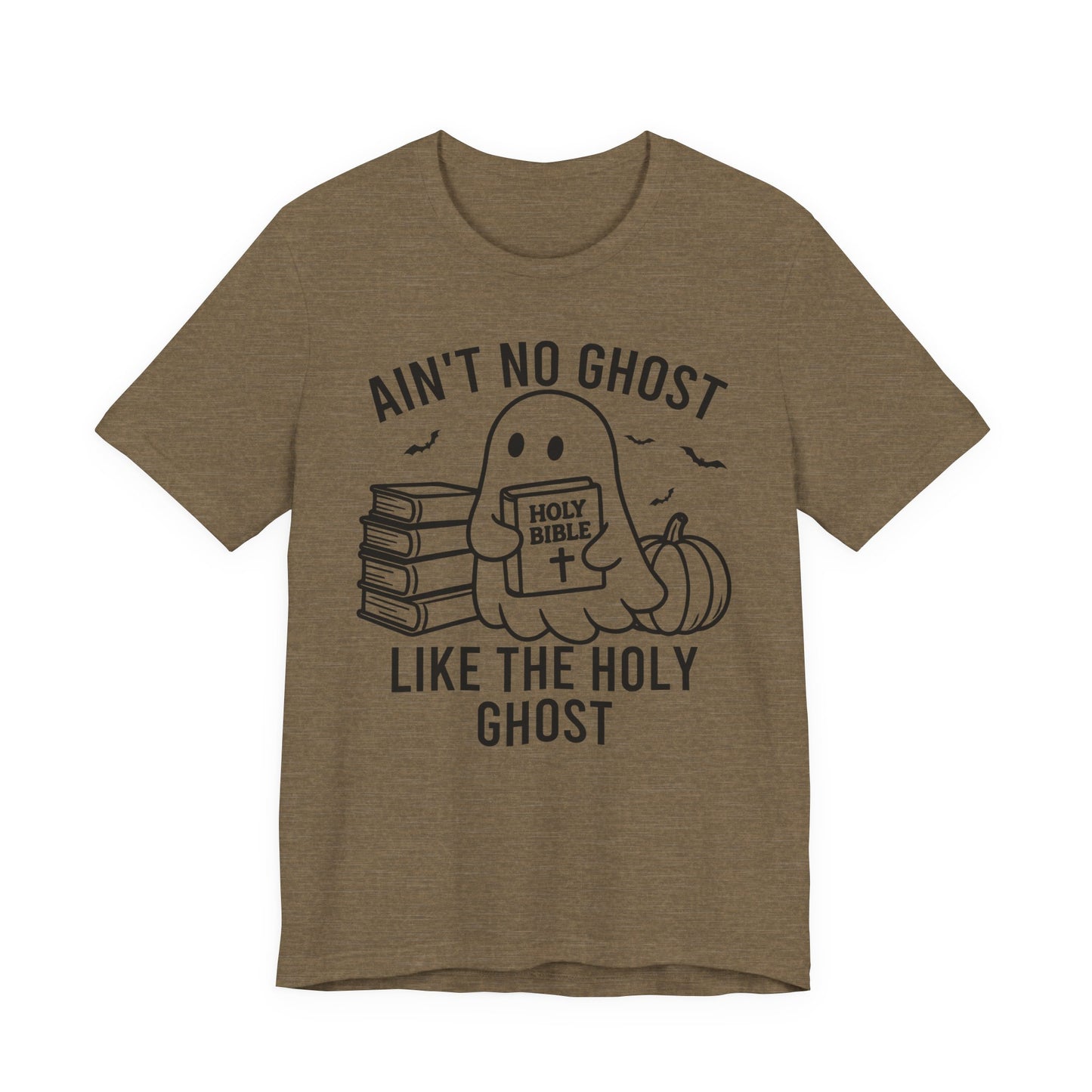 Ain't No Ghost Like The Holy Ghost T-Shirt