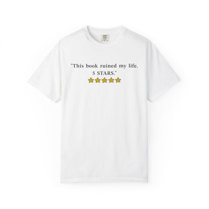 This Book Ruined My Life 5 Stars Comfort Colors® Shirt