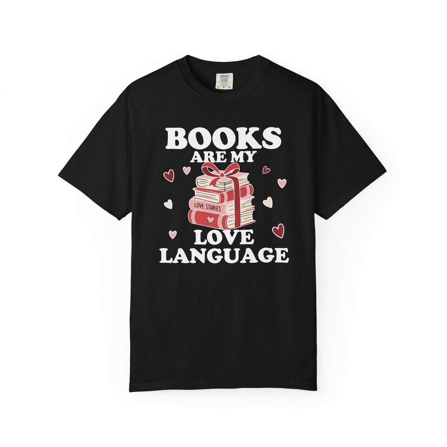 Books Are My Love Language Comfort Colors® Shirt