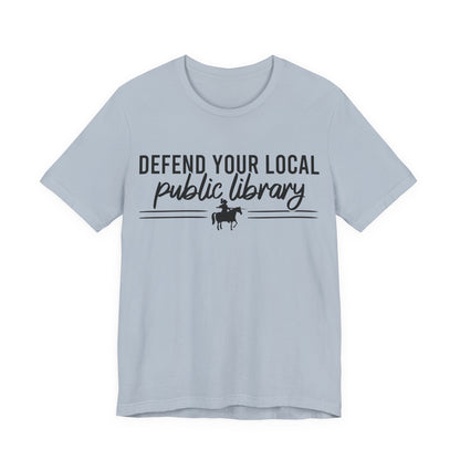 Defend Your Local Public Library T-Shirt