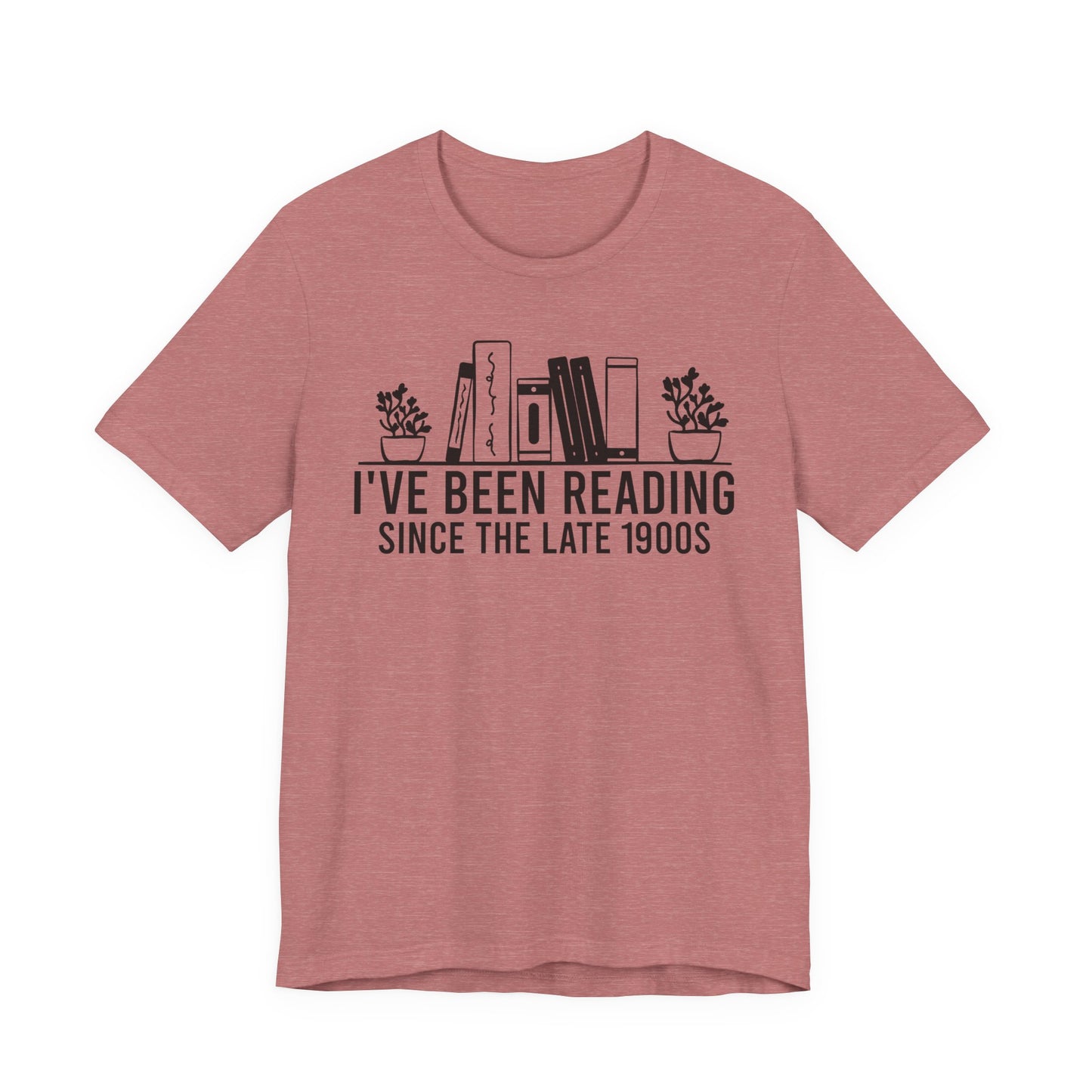 I've Been Reading Since The Late 1900s T-Shirt