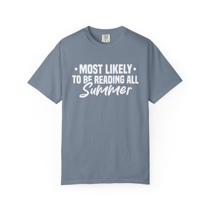 Most Likely To Be Reading All Summer Comfort Colors® Shirt