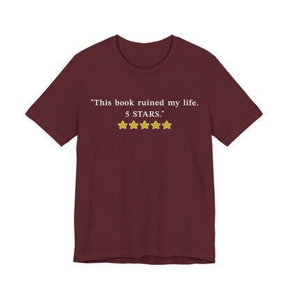 This Book Ruined My Life 5 Stars T-Shirt