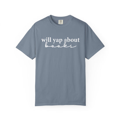 Will Yap About Books  Comfort Colors® Shirt