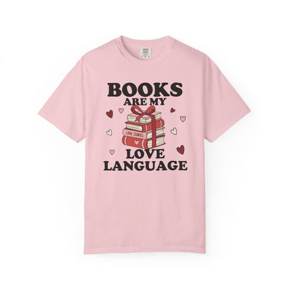 Books Are My Love Language Comfort Colors® Shirt