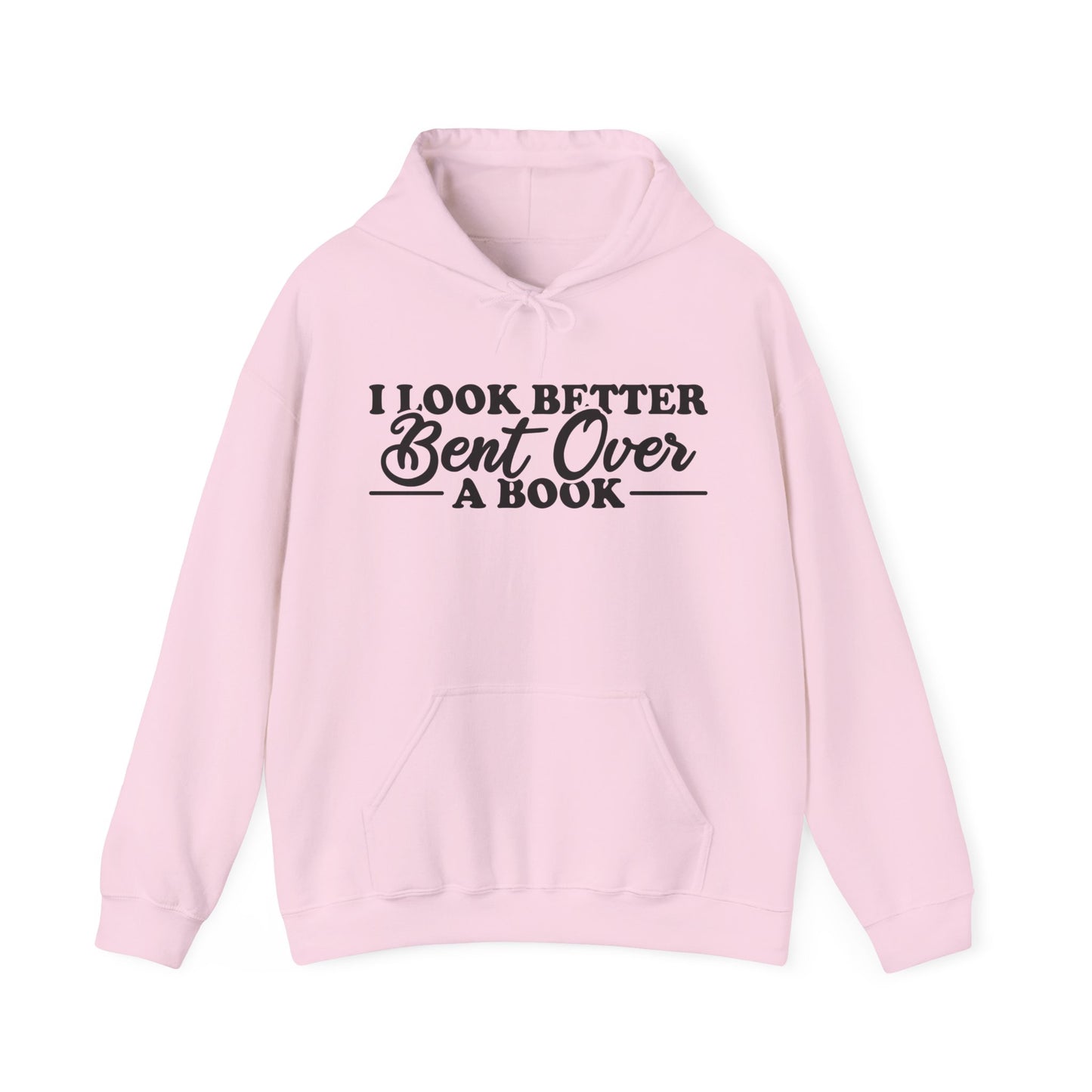 I Look Better Bent Over A Book Hoodie