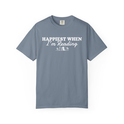 Happiest When I'm Reading Comfort Colors® Shirt