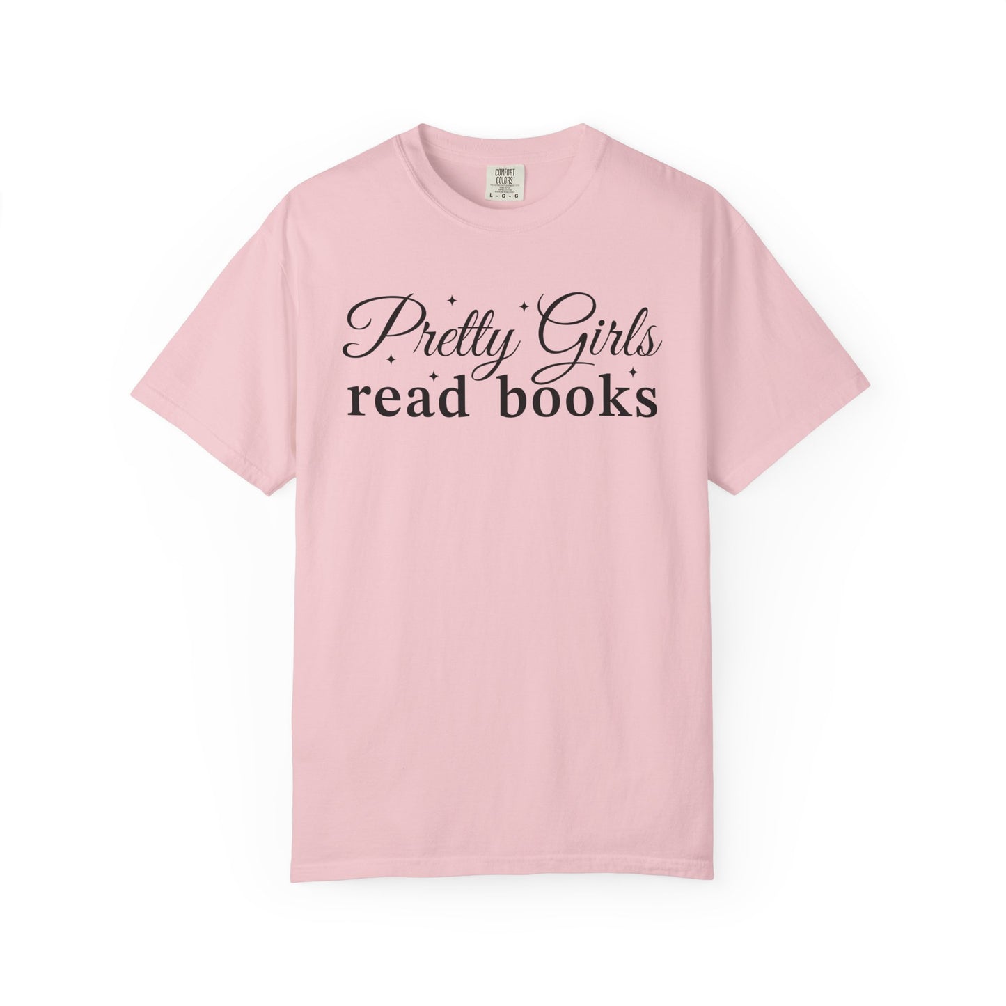Pretty Girls Read Books Comfort Colors® Shirt