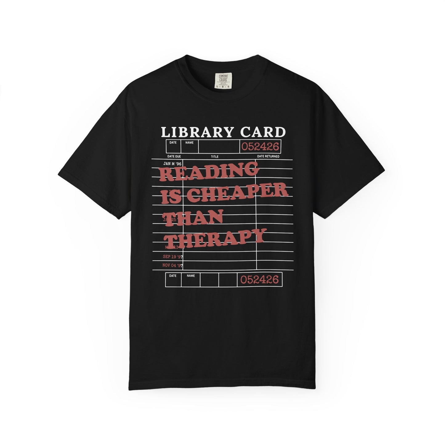 Reading Is Cheaper Than Therapy Comfort Colors® Shirt