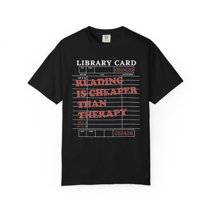 Reading Is Cheaper Than Therapy Comfort Colors® Shirt