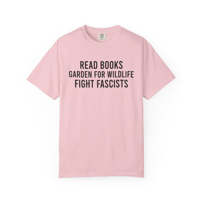 Read Books Garden For Wildlife Fight Fascists Comfort Colors® Shirt