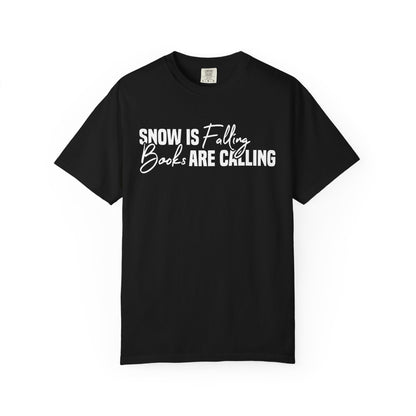 Snow Is Falling Books Are Calling Comfort Colors® Shirt