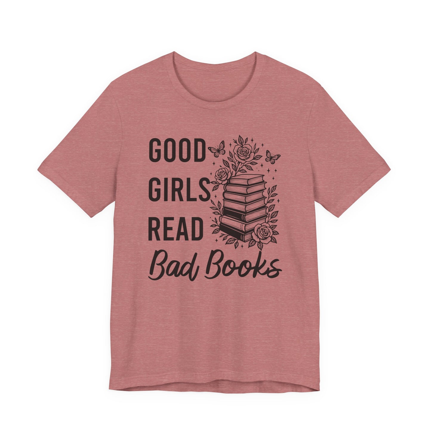 Good Girls Read Bad Books T-Shirt