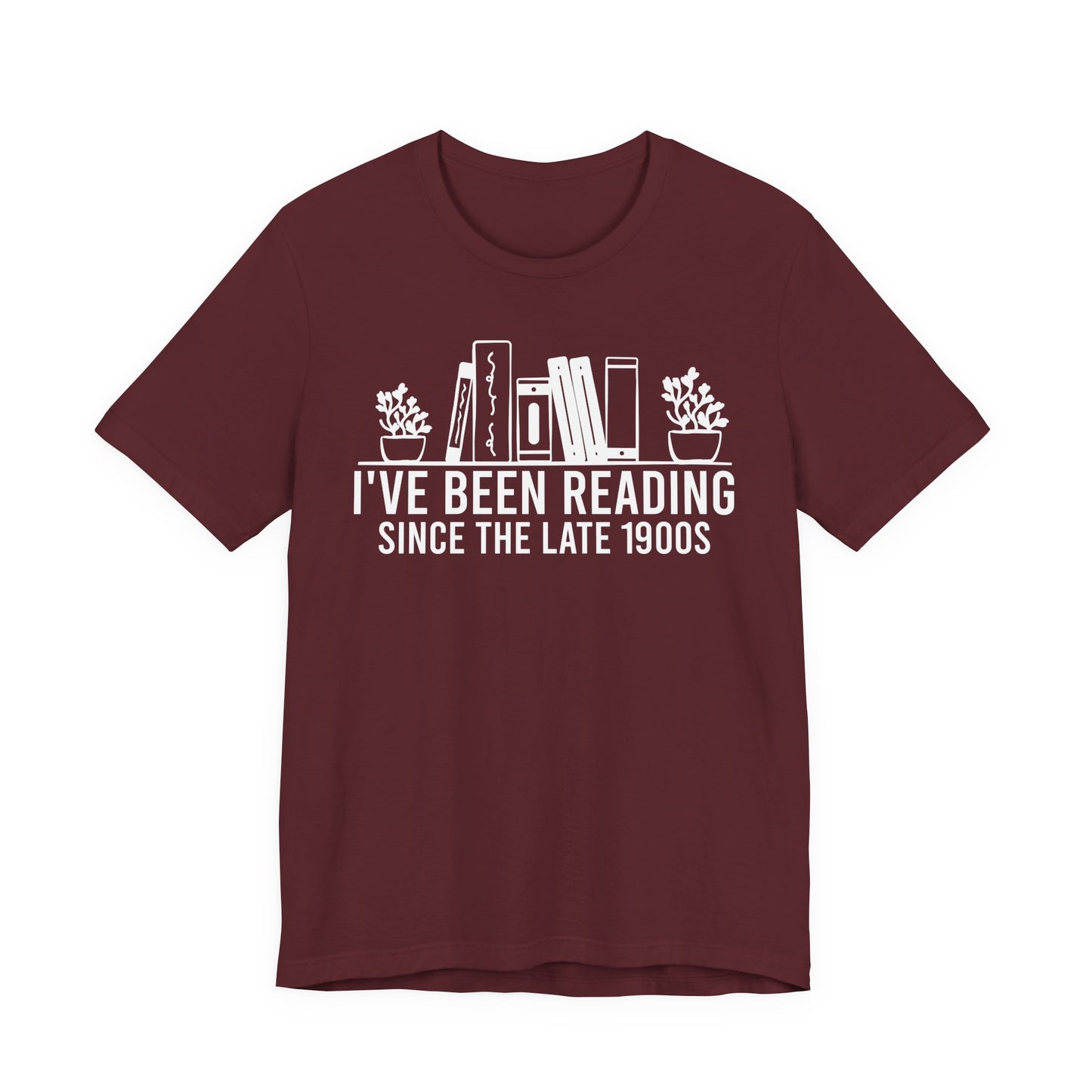 I've Been Reading Since The Late 1900s T-Shirt